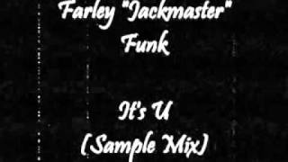 Farley Jackmaster Funk & Ricky Dillard - It's U (Sample Mix)