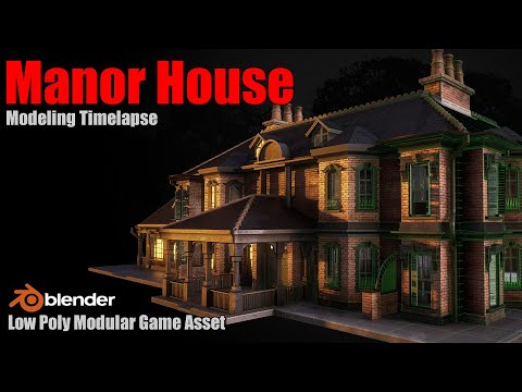 Manor House - Modeling Timelapse - Low Poly Modular Game Asset
