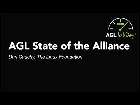 AGL State of the Alliance - Dan Cauchy, The Linux Foundation