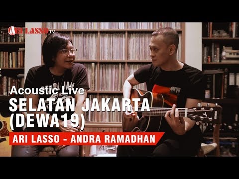 SELATAN JAKARTA (DEWA 19) - ACOUSTIC LIVE WITH ANDRA RAMADAN