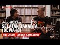 Ari Lasso - Selatan Jakarta (Dewa 19 Akustik Cover) [Feat. Andra Ramadhan]