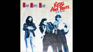 Bad Boys Blue - 1986 - Kisses And Tears - My One And Only - Long Version