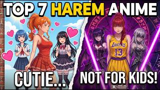Top 7 Harem Anime That Are DEFINITELY NOT For Kids 🔞