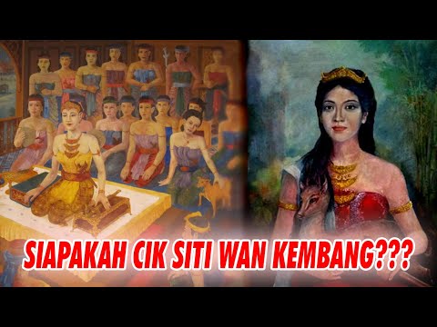 SIAPAKAH CIK SITI WAN KEMBANG??? #44