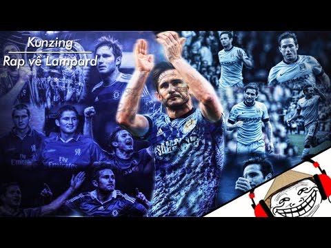 Rap Bóng Đá : Bài Rap Về Lampard - Kunzing