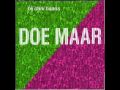 Doe Maar - Pa Doe Maar - Pa