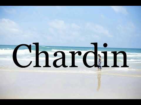 How To Pronounce Chardin🌈🌈🌈🌈🌈🌈Pronunciation Of Chardin