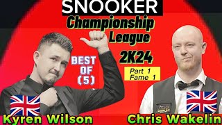 Kyren Wilson Vs Chris Wakelin | Snooker Championship League | 2024  Best of 5 | Part-1 ( Frame 1 ) |