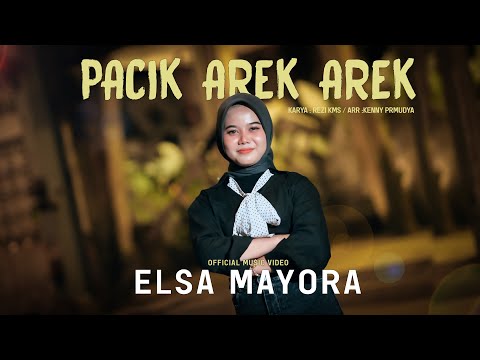 Elsa Mayora - Pacik Arek Arek (Official Music Video) - Remix Minang Timur Terbaru 2025
