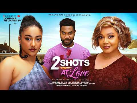 TWO SHOTS AT LOVE - NADIA BUARI, KUNLE REMI, SOHIA ALAKIJA latest 2026 nigerian movie