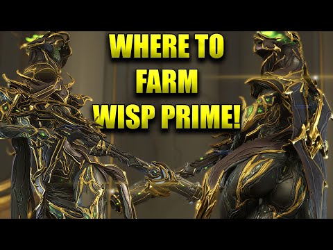 Where To Farm Wisp Prime & Weapons! Warframe Hunters