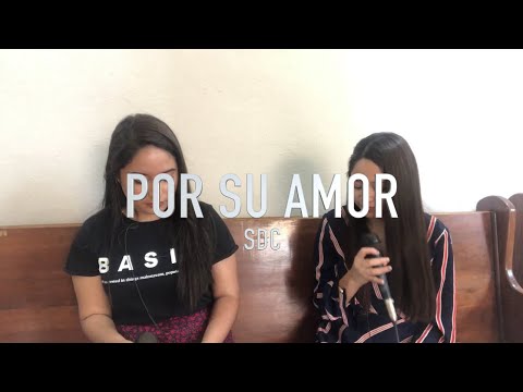 POR SU AMOR (De tal manera me amo) | Adoración | SDC