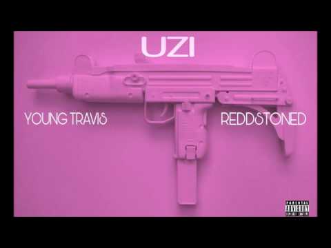 UZI //YOUNG TRAVIS //REDDSTONED