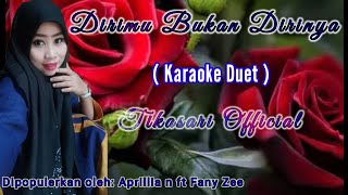 Download lagu Dirimu Bukan Dirinya || Karaoke Duet || Tikasari official || Aprilian ft Fany Zee mp3