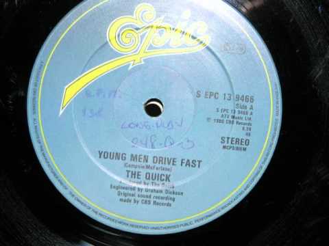 THE QUICK - YOUNG MEN DRIVE FAST