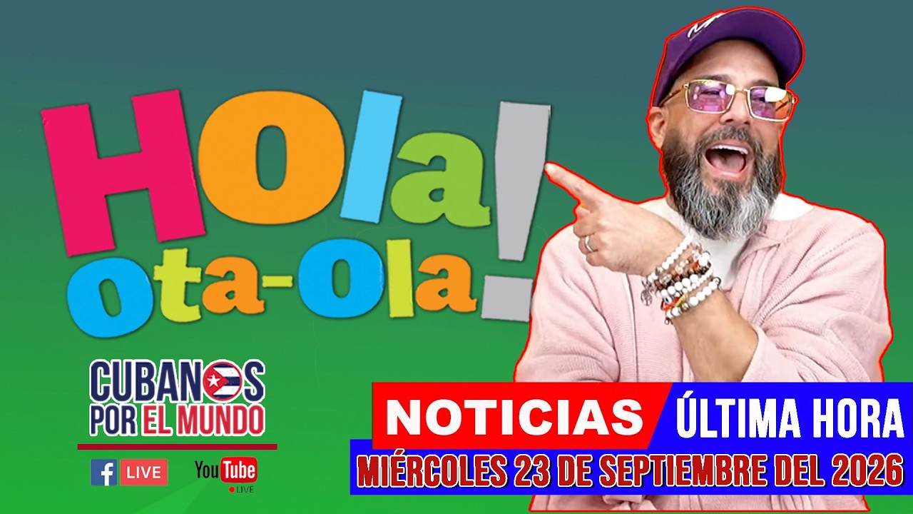 Alex Otaola en vivo, noticias de Cuba - Hola! Ota-Ola (miércoles 23 de septiembre del 2026)