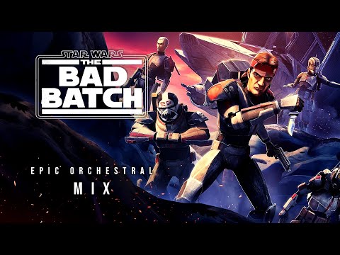 Star Wars: The Bad Batch Soundtrack - The Bad Batch Theme & Omega's Theme | EPIC Orchestral Mix
