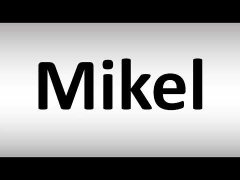 How to Pronounce Mikel