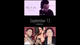 "WHO I AM:ENTRIES (DOCU-SERIES) Premiers Sept 13!