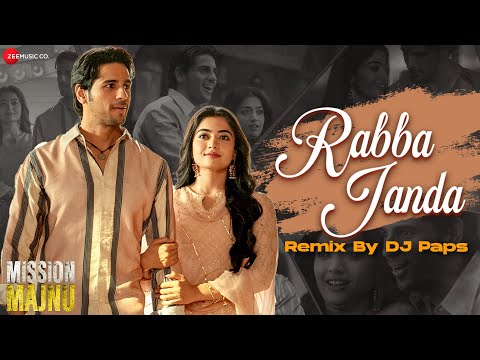 Rabba Janda Remix by DJ Paps | Mission Majnu | Sidharth Malhotra, Rashmika Mandanna | Jubin Nautiyal