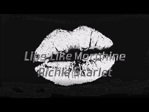 Richie Scarlet - Lips Like Morphine (Official Video)