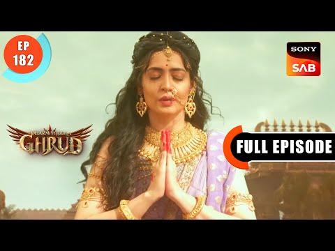 Sati Ka Balidaan - Dharma Yoddha Garud - Full Episode - 182 - 11 Oct 2022