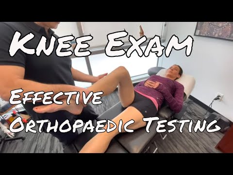 Knee Examination -  Effective Orthopaedic Testing - Full Exam