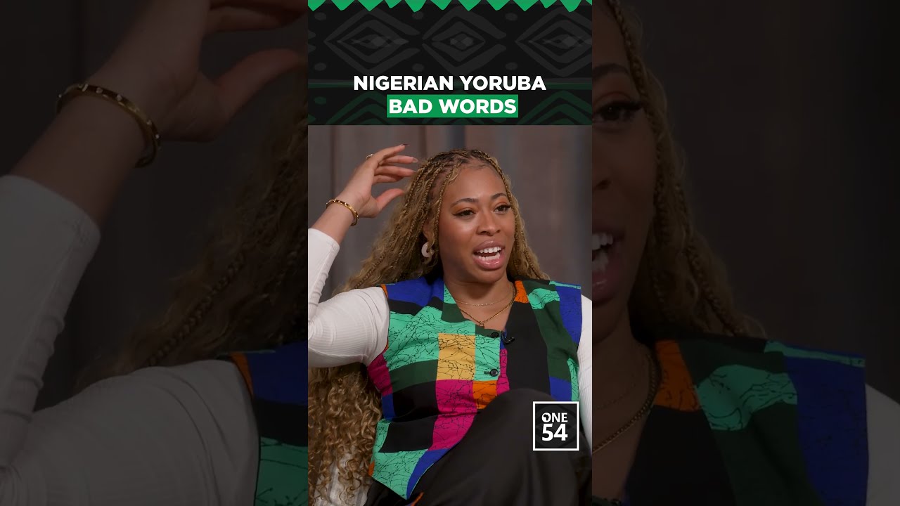 Nigerian Yoruba Bad Words | One54 Africa Podcast
