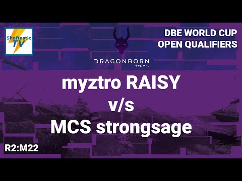 DBE WC: Qualifier - R2:M22 - myztro RAISY v/s MCS strongsage