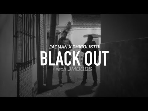 JACMAN x CHICOLISTO - BLACKOUT (Prod. JMOODS)