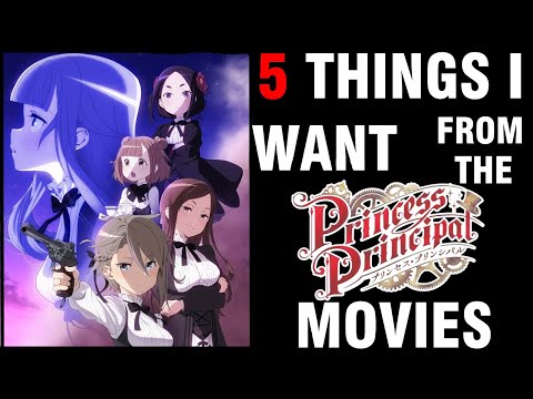 5 things I want from Princess Principal: Crown Handler