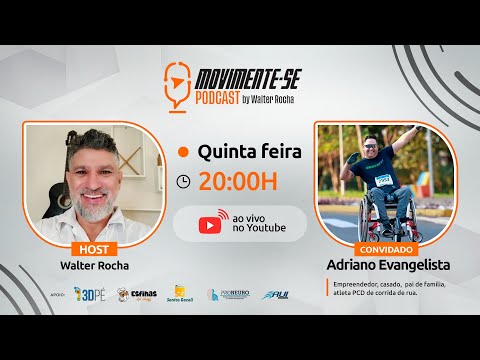 MOVIMENTE-SE PODCAST #23 - Adriano Evangelista | Empreendedor, pai de família e um atleta PCD