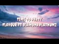 Time To Party (Lyric) - Flavour ft Diamond Platnumz