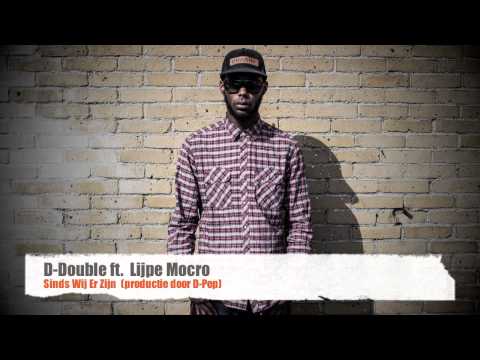 D-Double ft. Lijpe Mocro - Sinds Wij Er Zijn