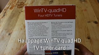 Hauppage WinTV QuadHD tuner PCIE card, review and demo