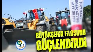 Trabzon Büyükşehir Belediyesi’ne 17 yeni iş makinesi