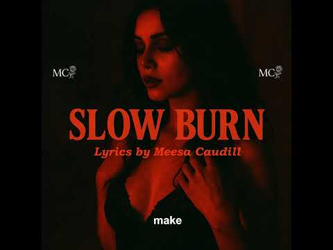 Slow Burn (Official Lyric Video)