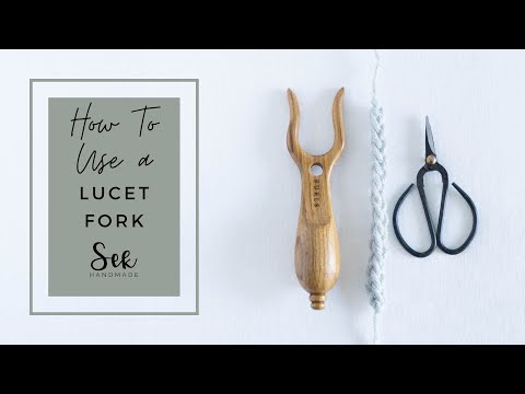 How to Use a Lucet Fork