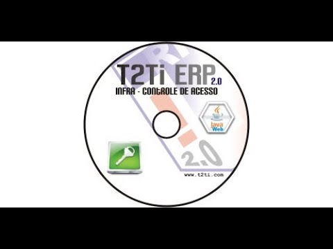 T2Ti ERP 2 0   Java WEB   Controle de Acessos   01   Introducao