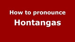 How to pronounce Hontangas