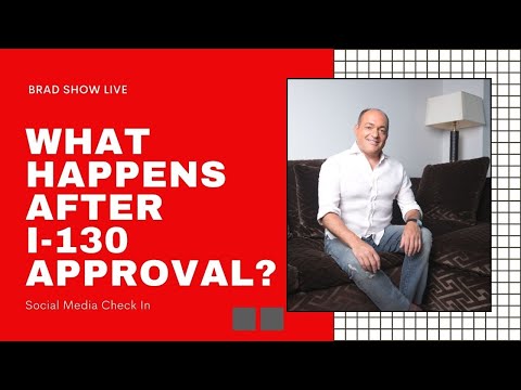 What Happens After I-130 Approval? | Immigration Law Advice 2021