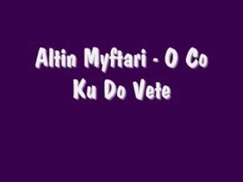 ALTIN MYFTARI - O CO KU DO VETE.