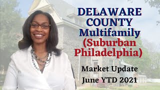 Multifamily Update-Delaware County PA June YTD 2021