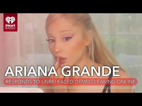 Ariana Grande Responds To Her Unreleased Demos Leaking Online | Fast Facts