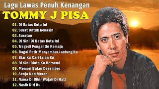 Download lagu Tommy J Pisa Full Album | Lagu Pop Lawas Nostalgia 80an 90an | Lagu Tembang Kenangan Terpopuler mp3