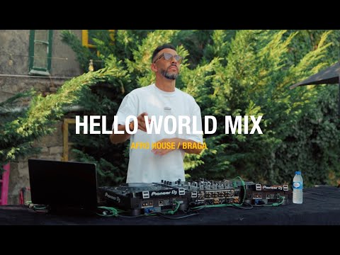 HELLO WORLD MIX #6 100% Afro-House in Braga 🇵🇹