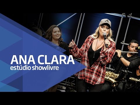 "O meu lugar/O que é o amor" - Ana Clara no Estúdio Showlivre 2016
