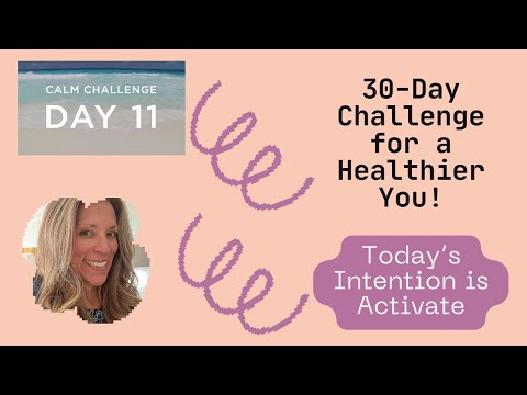 Day 11 today's intentions - Activate