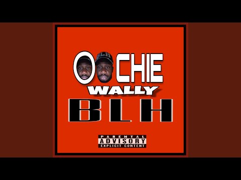 Oochie Wally Freestye