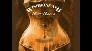 Wishbone Ash - Bare Bones - Full album 1999 (Disc 1)